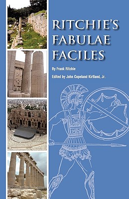 Ritchie's Fabulae Faciles: A First Latin Reader - John Copeland Kirtland Jr