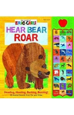 Eric Carle: Hear Bear Roar - Veronica Wagner