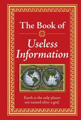 The Book of Useless Information - Publications International Ltd