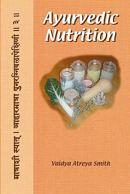 Ayurvedic Nutrition - Robert E. Svoboda