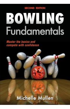 Poza produsului Bowling Fundamentals - Michelle Mullen
