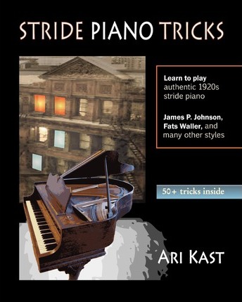 Stride Piano Tricks: How to Play Stride Piano - Ari Kast