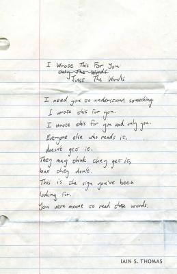 I Wrote This for You: Just the Words - Iain S. Thomas