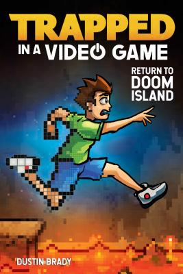 Trapped in a Video Game, 4: Return to Doom Island - Dustin Brady