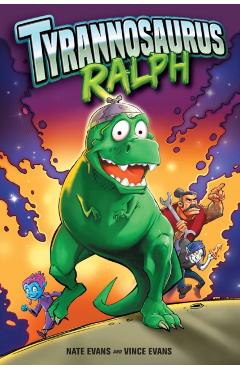 Coperta cărții 'Tyrannosaurus Ralph - Nate Evans'