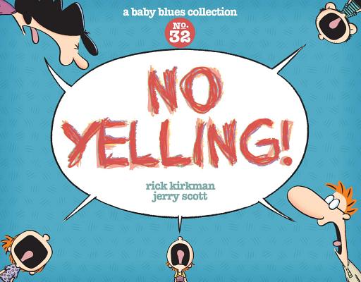 No Yelling!: A Baby Blues Collection - Rick Kirkman