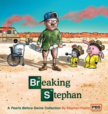 Breaking Stephan: A Pearls Before Swine Collection - Stephan Pastis