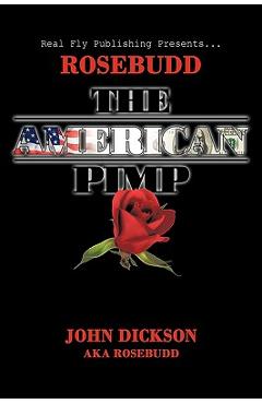 Poza produsului Rosebudd the American Pimp - John Dickson Aka Rosebudd