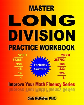 Master Long Division Practice Workbook: Improve Your Math Fluency Series - Chris Mcmullen
