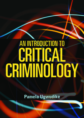 An Introduction to Critical Criminology - Pamela Ugwudike