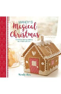 Coperta cărții 'Mandy's Magical Christmas: 10 Timeless Sewing Patterns for a Handmade Yule - Mandy Shaw'