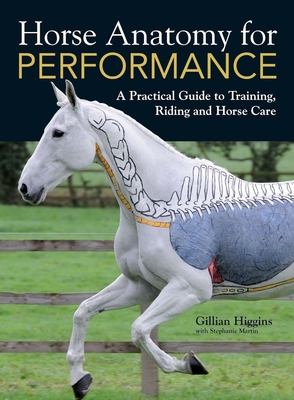 Horse Anatomy for Performance - Gillian Higgins