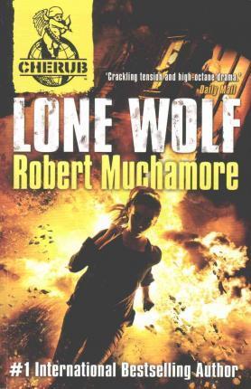 Cherub Vol 2, Book 4: Lone Wolf - Robert Muchamore