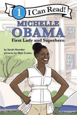 Michelle Obama: First Lady and Superhero - Sarah Howden