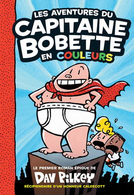 Les Aventures Du Capitaine Bobette En Couleurs - Dav Pilkey