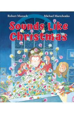 Coperta cărții 'Sounds Like Christmas - Robert Munsch'