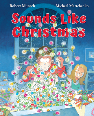 Sounds Like Christmas - Robert Munsch