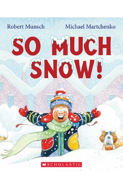 Coperta cărții 'So Much Snow! - Robert Munsch'