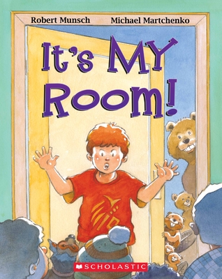 It's My Room! - Robert Munsch