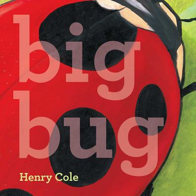 Big Bug - Henry Cole