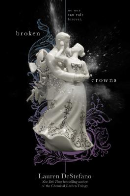 Coperta cărții 'Broken Crowns, Volume 3 - Lauren Destefano'