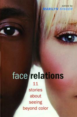 Face Relations: 11 Stories about Seeing Beyond Color - Marilyn Singer