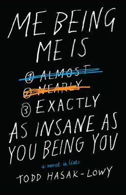 Me Being Me Is Exactly as Insane as You Being You - Todd Hasak-lowy