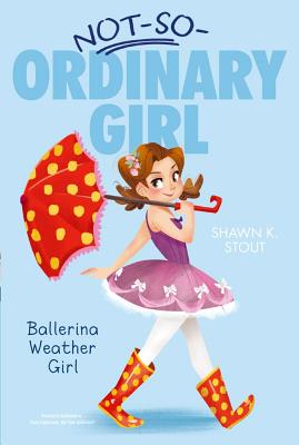 Ballerina Weather Girl - Shawn K. Stout