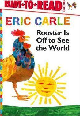 Rooster Is Off to See the World/Ready-To-Read Level 1 - Eric Carle