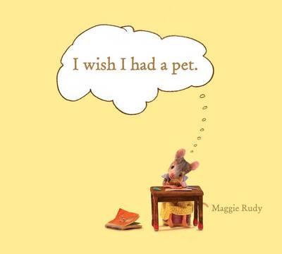 I Wish I Had a Pet - Maggie Rudy