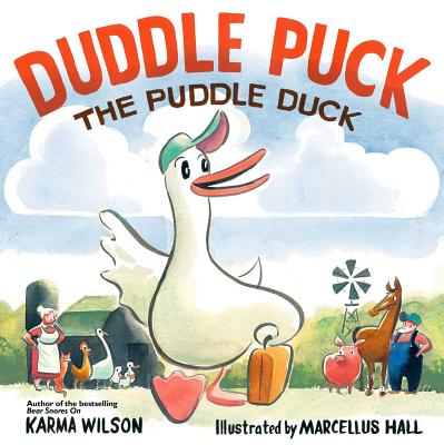 Duddle Puck: The Puddle Duck - Karma Wilson
