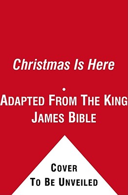 Christmas Is Here - Adapted From The King James Bible