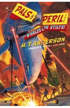 Poza produsului Whales on Stilts! - M. T. Anderson