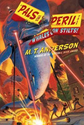 Whales on Stilts! - M. T. Anderson