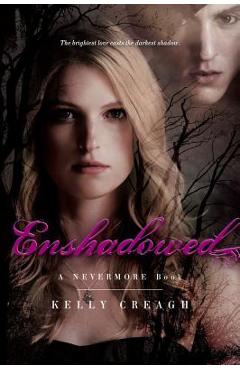 Poza produsului Enshadowed: A Nevermore Book - Kelly Creagh