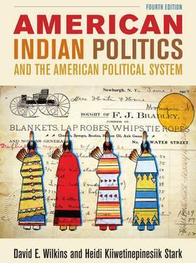 American Indian Politics and the American Political System - David E. Wilkins