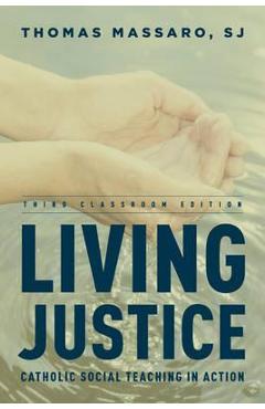 Coperta cărții 'Living Justice: Catholic Social Teaching in Action - Thomas Massaro Sj'