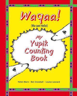 My Yupik Counting Book: Counting To 