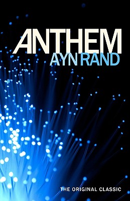 Anthem - Ayn Rand