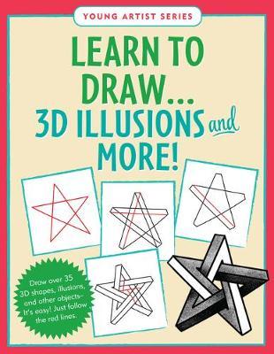 Learn to Draw... 3D Illusions and More (Easy Step-By-Step Drawing Guide) - Peter Pauper Press Inc
