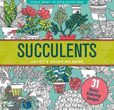 Succulents Adult Coloring Book (31 Stress-Relieving Designs) - Peter Pauper Press Inc