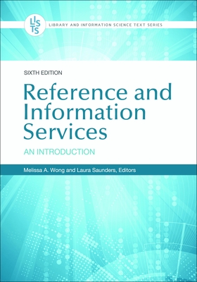 Reference and Information Services: An Introduction - Melissa Wong