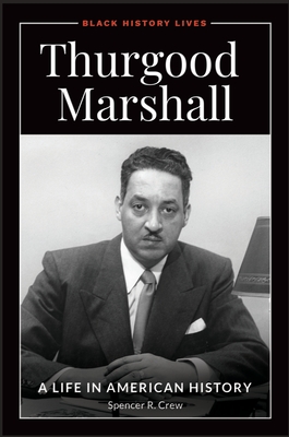 Coperta cărții 'Thurgood Marshall: A Life in American History - Spencer R. Crew'