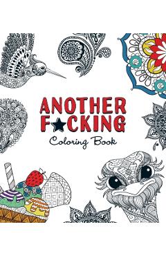 Another F*cking Coloring Book - Adams Media