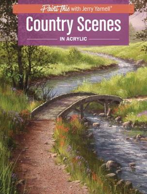 Country Scenes in Acrylic - Jerry Yarnell