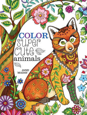 Color Super Cute Animals - Jane Maday