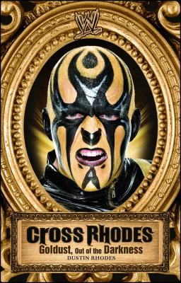 Cross Rhodes: Goldust, Out of the Darkness - Dustin Rhodes