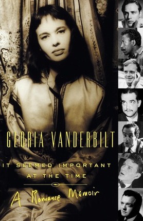 It Seemed Important at the Time: A Romance Memoir - Gloria Vanderbilt