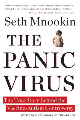 The Panic Virus: The True Story Behind the Vaccine-Autism Controversy - Seth Mnookin