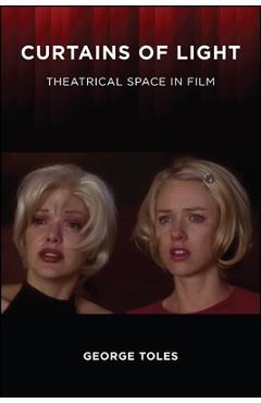 Coperta cărții 'Curtains of Light - George Toles'